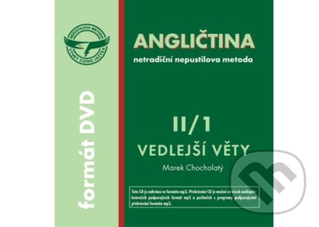 Angličtina II/1 - vedlejší věty (Marek Chocholatý). Nepustilova jazyková škola Angličtina II/1 - vedlejší věty (Marek Chocholatý). Nepustilova jazyková škola