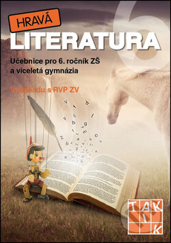 Kniha: Hravá literatura 6 (Taktik). Taktik, 2016 Kniha: Hravá literatura 6 (Taktik). Taktik, 2016