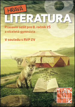 Kniha: Hravá literatura 8 (Taktik). Taktik, 2016 Kniha: Hravá literatura 8 (Taktik). Taktik, 2016