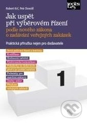 Kniha: Jak být úspěšný při výběrovém řízení podle nového zákona o zadávání veřejných zakázek (Robert Krč a Petr Dovolil). Leges, 2017 Kniha: Jak být úspěšný při výběrovém řízení podle nového zákona o zadávání veřejných zakázek (Robert Krč a Petr Dovolil). Leges, 2017