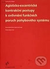 Kniha: Agisticko-excentrické kontrakční postupy k ovlivnění funkčních poruch pohybového systému (Carmen-Manuela Rock a Sibylle Petak-Krueger). Akademické nakladatelství CERM, 2010 Kniha: Agisticko-excentrické kontrakční postupy k ovlivnění funkčních poruch pohybového systému (Carmen-Manuela Rock a Sibylle Petak-Krueger). Akademické nakladatelství CERM, 2010