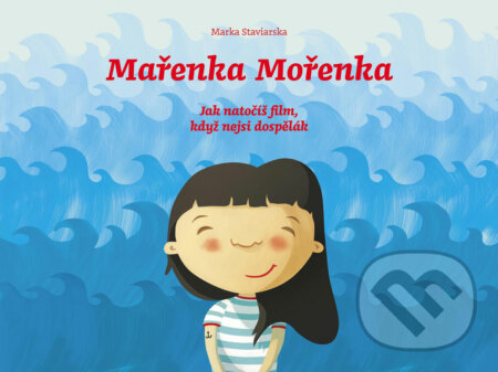 E-kniha: Mařenka Mořenka (Marka Staviarska). Zum Zum production E-kniha: Mařenka Mořenka (Marka Staviarska). Zum Zum production