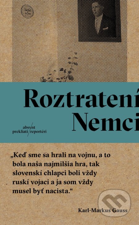 Kniha: Roztratení Nemci (Karl Markus Gauss). Absynt, 2017 Kniha: Roztratení Nemci (Karl Markus Gauss). Absynt, 2017