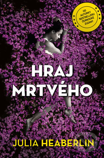 Kniha: Hraj mrtvého (Julia Heaberlin). Edice knihy Omega, 2018 Kniha: Hraj mrtvého (Julia Heaberlin). Edice knihy Omega, 2018