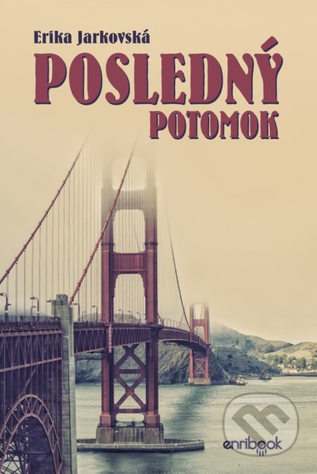 Posledný potomok - Erika Jarkovská, Enribook, 2017