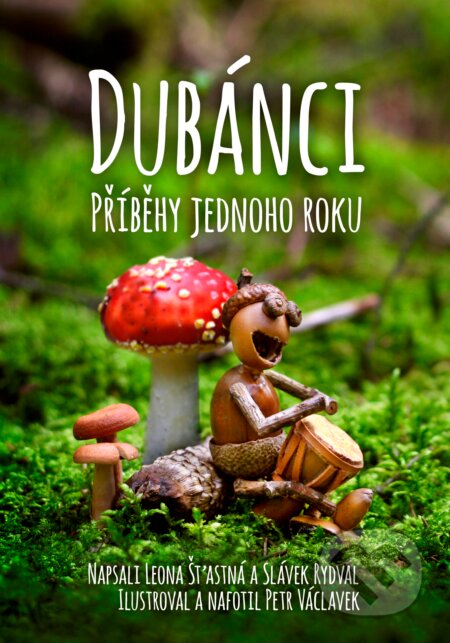 Kniha: Dubánci (Leona Šťastná a Slávek Rydval). CPRESS, 2017 Kniha: Dubánci (Leona Šťastná a Slávek Rydval). CPRESS, 2017
