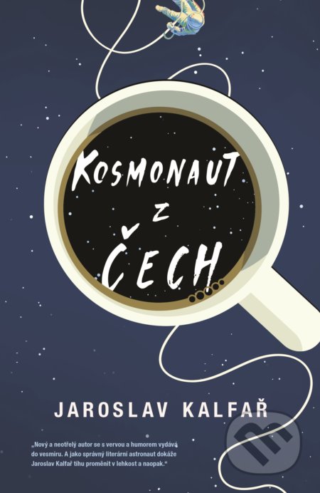 Kosmonaut z Čech - Jaroslav Kalfař, 2017