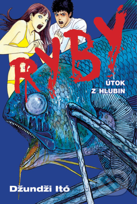 Kniha: Ryby: Útok z hlubin (Džundži Itó). Crew, 2017 Kniha: Ryby: Útok z hlubin (Džundži Itó). Crew, 2017