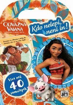 Kniha: Kdo nelepí, není in! Odvážná Vaiana (Jiří Models). Jiří Models, 2017 Kniha: Kdo nelepí, není in! Odvážná Vaiana (Jiří Models). Jiří Models, 2017