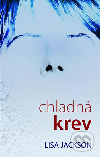 Kniha: Chladná krev (Lisa Jackson). Domino, 2017 Kniha: Chladná krev (Lisa Jackson). Domino, 2017