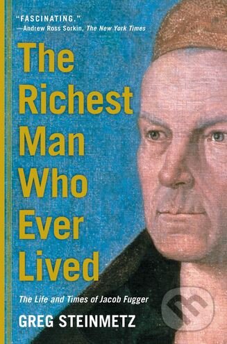 Kniha: The Richest Man Who Ever Lived (Greg Steinmetz). Simon & Schuster, 2017 Kniha: The Richest Man Who Ever Lived (Greg Steinmetz). Simon & Schuster, 2017