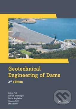 Kniha: Geotechnical Engineering of Dams (David Stapledon, Graeme Bell, Mark Foster, Patrick MacGregor a Robin Fell). CRC Press, 2014 Kniha: Geotechnical Engineering of Dams (David Stapledon, Graeme Bell, Mark Foster, Patrick MacGregor a Robin Fell). CRC Press, 2014