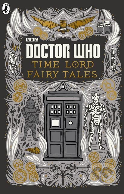 Kniha: Doctor Who: Time Lord Fairy Tales (Penguin Books). Penguin Books, 2015 Kniha: Doctor Who: Time Lord Fairy Tales (Penguin Books). Penguin Books, 2015