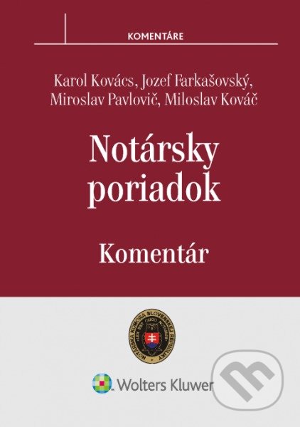 Kniha: Notársky poriadok (Karol Kovács, Jozef Farkašovský, Miroslav Pavlovič a Miloslav Kováč). Wolters Kluwer, 2017 Kniha: Notársky poriadok (Karol Kovács, Jozef Farkašovský, Miroslav Pavlovič a Miloslav Kováč). Wolters Kluwer, 2017