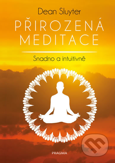 Přirozená meditace - Dean Sluyter, Pragma, 2017