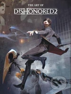 Kniha: The Art of Dishonored 2 (Dark Horse). Dark Horse, 2016 Kniha: The Art of Dishonored 2 (Dark Horse). Dark Horse, 2016