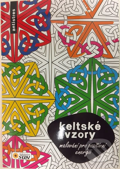 Kniha: Malování pro pozitvní enegii - Keltské vzory (SUN). SUN, 2017 Kniha: Malování pro pozitvní enegii - Keltské vzory (SUN). SUN, 2017