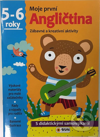 Kniha: Moje první angličtina 5-6 roky (SUN). SUN, 2017 Kniha: Moje první angličtina 5-6 roky (SUN). SUN, 2017