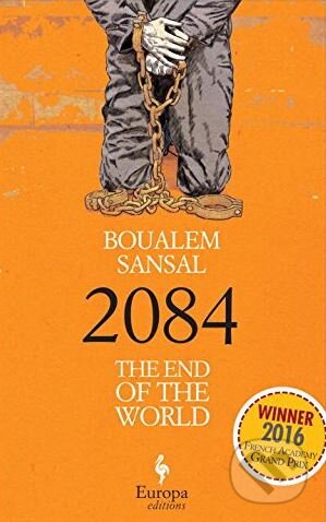 Kniha: 2084 (Boualem Sansal). Europa Sobotáles, 2017 Kniha: 2084 (Boualem Sansal). Europa Sobotáles, 2017