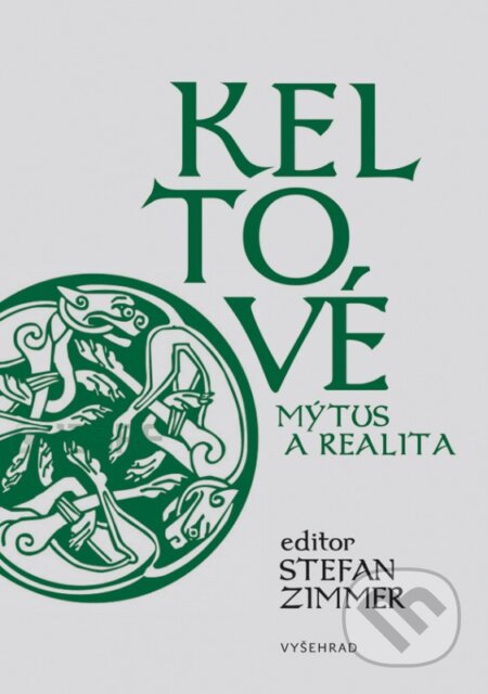 Kniha: Keltové (Stefan Zimmer). Vyšehrad, 2017 Kniha: Keltové (Stefan Zimmer). Vyšehrad, 2017