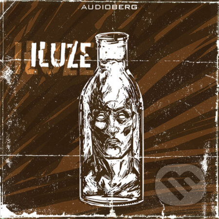 Audiokniha: Iluze (Edgar Allan Poe a Howard Phillips Lovecraft). Audioberg, 2017 Audiokniha: Iluze (Edgar Allan Poe a Howard Phillips Lovecraft). Audioberg, 2017