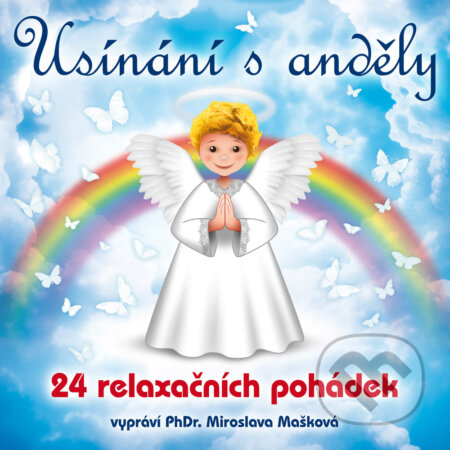 Audiokniha: Usínání s Anděly - 24 relaxačních pohádek (Miroslava Mašková). Supraphon, 2017 Audiokniha: Usínání s Anděly - 24 relaxačních pohádek (Miroslava Mašková). Supraphon, 2017
