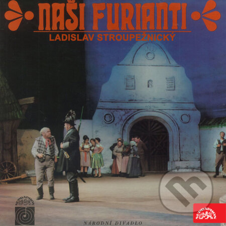 Audiokniha: Naši furianti (Ladislav Stroupežnický). Supraphon, 2017 Audiokniha: Naši furianti (Ladislav Stroupežnický). Supraphon, 2017