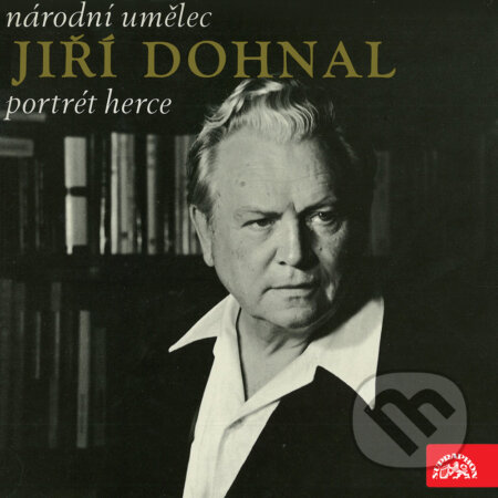 Audiokniha: Národní umělec Jiří Dohnal - Portrét herce (Autorský kolektiv). Supraphon, 2017 Audiokniha: Národní umělec Jiří Dohnal - Portrét herce (Autorský kolektiv). Supraphon, 2017