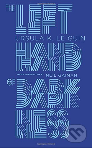 Kniha: The Left Hand of Darkness (Ursula K. Le Guin). Penguin Books, 2016 Kniha: The Left Hand of Darkness (Ursula K. Le Guin). Penguin Books, 2016