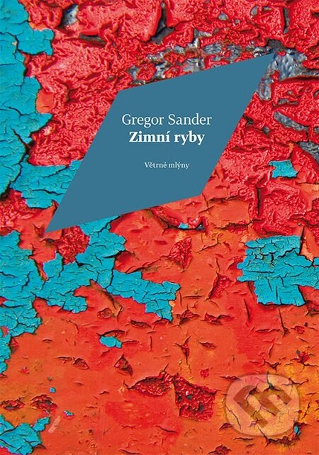 E-kniha: Zimní ryby (Gregor Sander). Větrné mlýny, 2015 E-kniha: Zimní ryby (Gregor Sander). Větrné mlýny, 2015