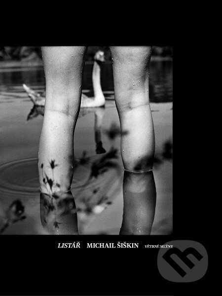 E-kniha: Listář (Michail Šiškin). Větrné mlýny, 2013 E-kniha: Listář (Michail Šiškin). Větrné mlýny, 2013
