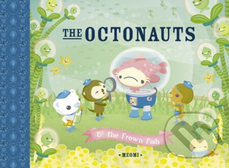 Kniha: Octonauts From Fish (Meomi). HarperCollins, 2010 Kniha: Octonauts From Fish (Meomi). HarperCollins, 2010