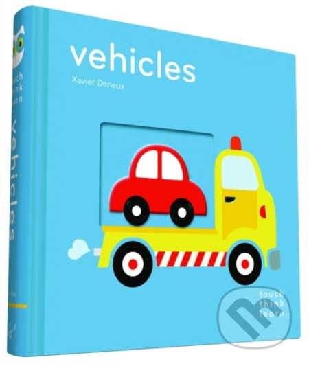 Kniha: Vehicles (Xavier Deneux). Chronicle Books, 2015 Kniha: Vehicles (Xavier Deneux). Chronicle Books, 2015