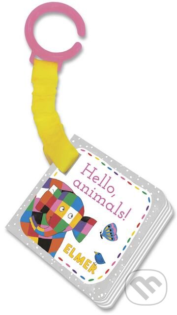 Kniha: Elmer: Hello, animals! (David McKee). Andersen, 2017 Kniha: Elmer: Hello, animals! (David McKee). Andersen, 2017