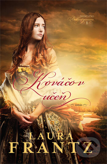 Kniha: Kováčov učeň (Laura Frantz). i527.net, 2017 Kniha: Kováčov učeň (Laura Frantz). i527.net, 2017