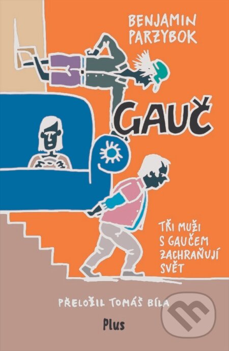 Kniha: Gauč (Benjamin Parzybok). Plus, 2017 Kniha: Gauč (Benjamin Parzybok). Plus, 2017