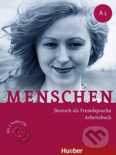 Kniha: Menschen A1: Arbeitsbuch (Sabine Glas-Peters). Max Hueber Verlag, 2012 Kniha: Menschen A1: Arbeitsbuch (Sabine Glas-Peters). Max Hueber Verlag, 2012