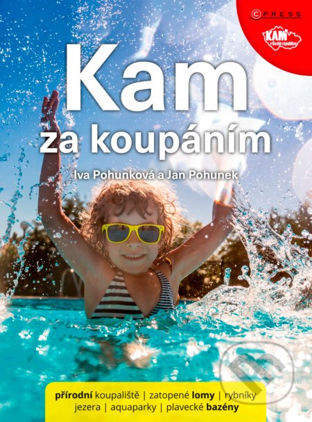 Kniha: Kam za koupáním (Jan Pohunek a vIva Pohunková). CPRESS, 2017 Kniha: Kam za koupáním (Jan Pohunek a vIva Pohunková). CPRESS, 2017