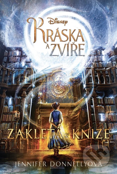 Kniha: Kráska a zvíře: Zakleta v knize (Jennifer Donnelly). Egmont ČR, 2017 Kniha: Kráska a zvíře: Zakleta v knize (Jennifer Donnelly). Egmont ČR, 2017