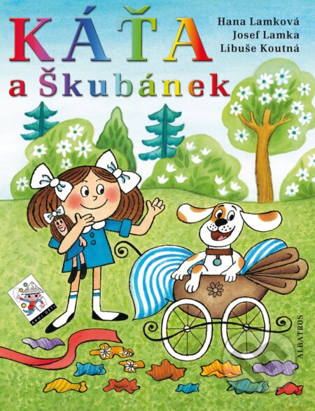 Kniha: Káťa a Škubánek (Hana Lamková, Josef Lamka a Libuše Koutná). Albatros CZ, 2017 Kniha: Káťa a Škubánek (Hana Lamková, Josef Lamka a Libuše Koutná). Albatros CZ, 2017