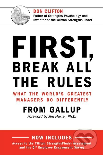 Kniha: First, Break All The Rules (Gallup). Gallup, 2016 Kniha: First, Break All The Rules (Gallup). Gallup, 2016