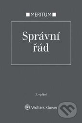 Kniha: Meritum Správní řád (Autorský kolektív). Wolters Kluwer ČR, 2017 Kniha: Meritum Správní řád (Autorský kolektív). Wolters Kluwer ČR, 2017