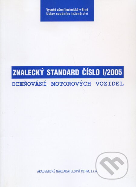 Kniha: Znalecký standard č. I/2005 (Pavel Krejčíř). , 2004 Kniha: Znalecký standard č. I/2005 (Pavel Krejčíř). , 2004
