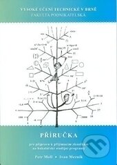 Kniha: Příručka pro přípravu k přijímacím zkouškám na bakalářské studijní programy (Ivan Mezník a Zuzana Chvátalová). , 2009 Kniha: Příručka pro přípravu k přijímacím zkouškám na bakalářské studijní programy (Ivan Mezník a Zuzana Chvátalová). , 2009