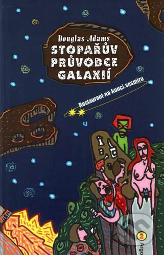 Kniha: Stopařův průvodce Galaxií 2. (Douglas Adams). Argo, 2006 Kniha: Stopařův průvodce Galaxií 2. (Douglas Adams). Argo, 2006
