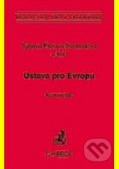 Kniha: Ústava pro Evropu (Jindřiška Syllová). C. H. Beck, 2005 Kniha: Ústava pro Evropu (Jindřiška Syllová). C. H. Beck, 2005