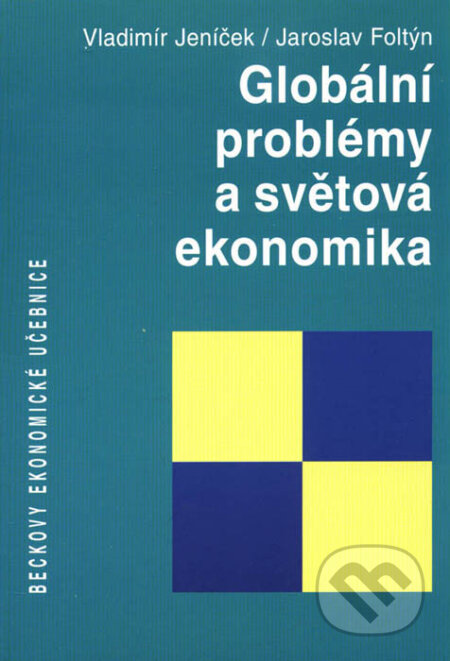 Kniha: Globální problémy a světová ekonomika (Vladimír Jeníček). C. H. Beck, 2003 Kniha: Globální problémy a světová ekonomika (Vladimír Jeníček). C. H. Beck, 2003