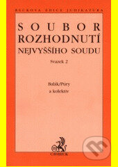 Kniha: Soubor rozhodnutí Nejvyššího soudu sv.2 (František Balák). C. H. Beck, 2001 Kniha: Soubor rozhodnutí Nejvyššího soudu sv.2 (František Balák). C. H. Beck, 2001