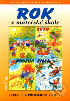 Kniha: Rok v mateřské škole (Eva Opravilová). Portál, 2003 Kniha: Rok v mateřské škole (Eva Opravilová). Portál, 2003