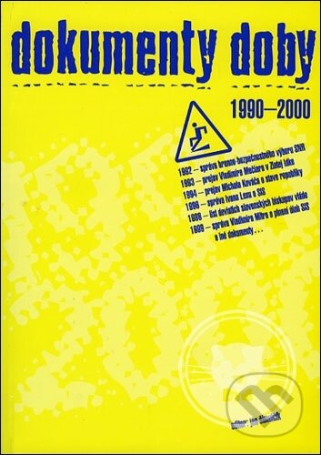 Kniha: Dokumenty doby 1990 - 2000 (Ján Šimulčík). , 2002 Kniha: Dokumenty doby 1990 - 2000 (Ján Šimulčík). , 2002